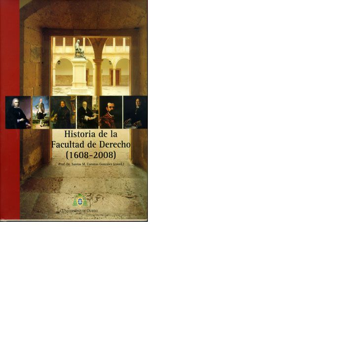 Historia de la Facultad de Derecho de la Universidad de Oviedo (1608-2008), de Varios autores | portada del libro