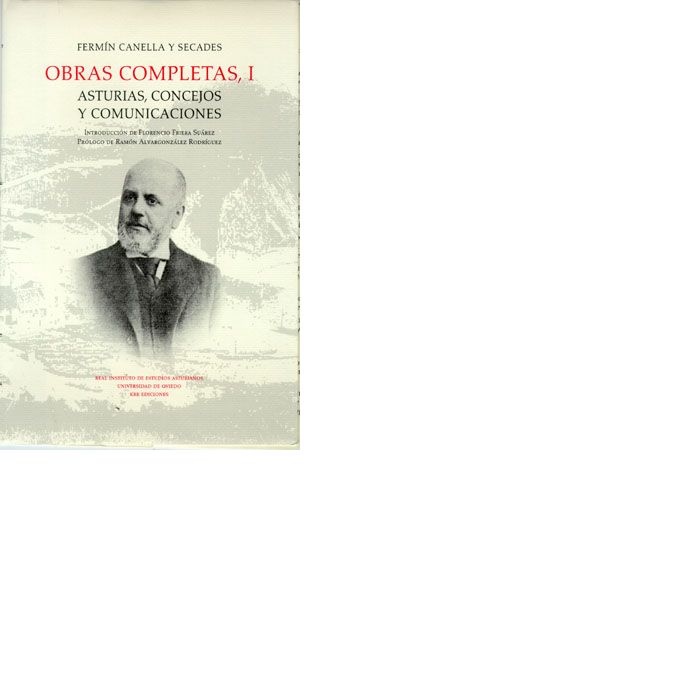 Obra completa I. Asturias, concejos y comunicaciones, de Canella Secades, Fermín | portada del libro