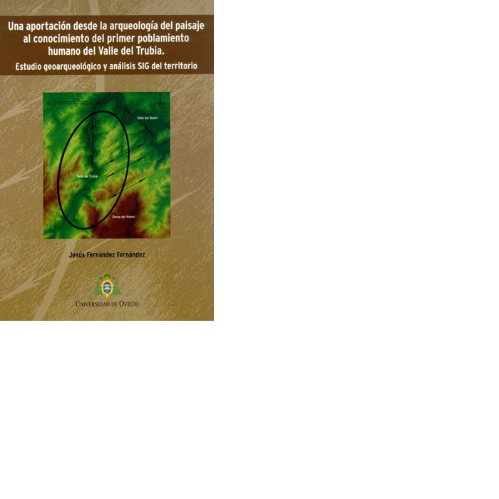 Una aportación desde la arqueología del paisaje al conocimiento del primer poblamiento humano del va, de Fernández Fernández 