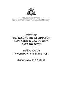 Workshop "HARNESSING THE INFORMATION CONTAINED IN LOW-QUALITY DATA SOURCES" and Roundtable "UNCERTAI, de COUSO BLANCO, INES |