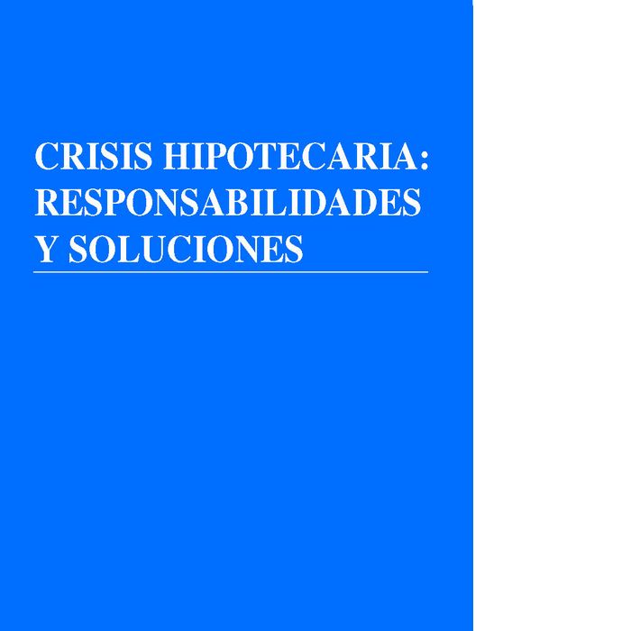 Crisis hipotecaria: responsabilidades y soluciones Jornada organizada por la Cátedra de Amparo de De, de Varios autores | por