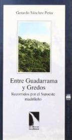 ENTRE GUADARRAMA Y GREDOS, de GERARDO SANCHEZ PEÑA | portada del libro
