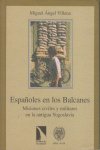 ESPA･OLES EN LOS BALCANES, de Miguel Ángel Villena | portada del libro