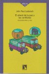 ABC DE LA PAZ Y LOS CONFLICTOS,EL, de John Paul Lederach | portada del libro
