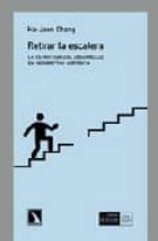 RETIRAR LA ESCALERA, de Ha-Joon Chang | portada del libro