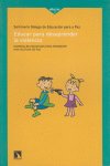 EDUCAR PARA DESAPRENDER LA VIOLENCIA, de Seminario Galego de Educación para la Paz | portada del libro