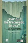 ¿Por qué ha fracasado la paz?, de Ignacio Álvarez-Ossorio y Ferrán Izquierdo Brichs | portada del libro