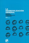 La desmovilización general. Jóvenes, sindicatos y reorganización productiva, de López Calle, Pablo | portada del libro