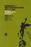 Memoria y reconstrucción de la paz. Enfoques multidisciplinares en contextos mundiales, de Medina Doménech, Rosa | portada de