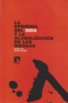 La epidemia del sida y la globalización de los riesgos, de Piot, Peter | portada del libro