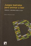 Juegos teatrales para animar a leer, de Ernesto Rodríguez Abad | portada del libro