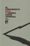 El crecimiento mata y genera crisis terminal, de Julio García Camarero | portada del libro