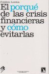PORQUE DE LAS CRISIS FINANCIERAS Y COMO EVITARLAS,EL, de LORDON,FREDERIC | portada del libro