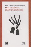 Mitos y realidades de África subsahariana, de Mbuyi Kabunda, Antonio Santamaría | portada del libro