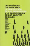 Las políticas locales para la integración de los inmigrantes y la participación de los agentes socia, de VV.AA. | portada del