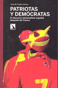 Patriotas y Demócratas., de Núñez Seixas, Xosé Manoel | portada del libro