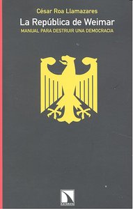 La república de Weimar., de Roa Llamazares, César | portada del libro