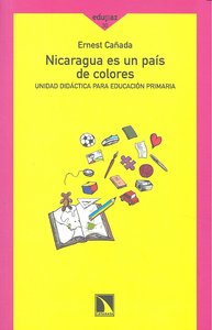 Nicaragua es un país de colores, de Cañada, Ernest | portada del libro