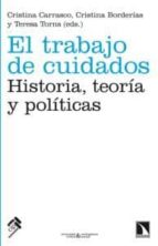 TRABAJO DE CUIDADOS,EL, de CRISTINA BORDERIAS | portada del libro