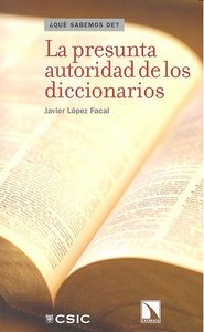 La presunta autoridad de los diccionarios, de López Facal, Javier | portada del libro