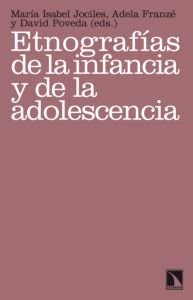 Etnografías de la infancia y de la adolescencia, de Jociles, Mª Isabel | portada del libro