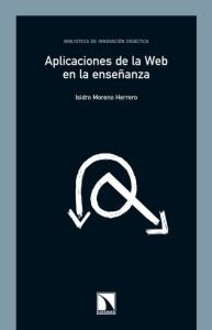 Aplicaciones de la Web en la enseñanza, de Moreno, Isidro | portada del libro