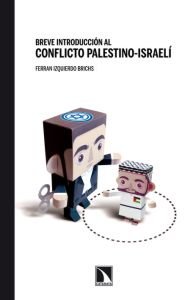 Breve historia al conflicto palestino- israelí, de Izquierdo, Ferrán | portada del libro