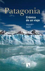 Patagonia, de Izard, Miquel | portada del libro