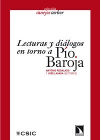 Lecturas y diálogos en torno a Pío Baroja, de Regalado, Antonio | portada del libro