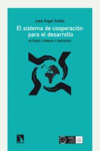 El sistema de cooperación para el desarrollo, de Sotillo, José Ángel | portada del libro