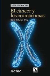 El cáncer y los cromosomas, de H.M. Van Wely, Karel | portada del libro