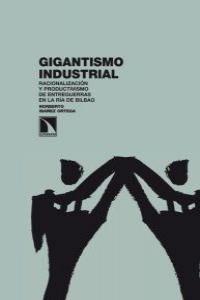 Gigantismo Industrial, de Ibáñez Ortega, Norberto | portada del libro