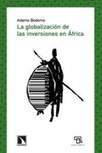 La globalización de las inversiones en África, de Bodomo, Adams B. | portada del libro