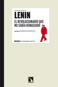 Lenin. El revolucionario que no sabía demasiado, de Bértolo, Constantino | portada del libro