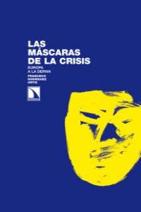 Las máscaras de la crisis, de Rodríguez Ortíz, Francisco | portada del libro