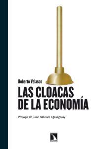 Las cloacas de la economía, de Velasco, Roberto | portada del libro