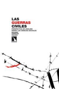 Las guerras civiles, de González Calleja, Eduardo | portada del libro