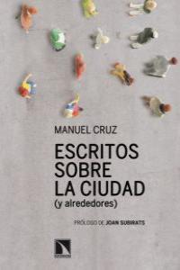 Escritos sobre la ciudad (y alrededores), de Cruz, Manuel | portada del libro