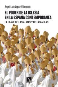 El poder de la iglesia en la España contemporánea, de López Villaverde, Ángel Luís | portada del libro