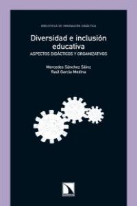 Diversidad e inclusión educativa, de Sánchez Sáiz, Mercedes | portada del libro