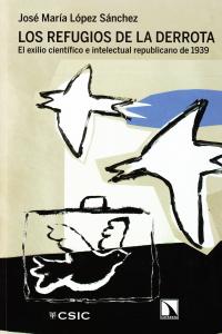 Los refugios de la derrota, de López Sánchez, José María | portada del libro