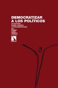 Democratizar a los pol¡ticos, de LAURA TEDESCO | portada del libro
