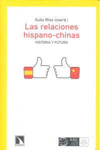 Las relaciones hispano-chinas, de XULIO RíOS | portada del libro
