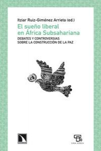 El sueño liberal en África Subsahariana, de Ruiz-Gimenez Arrieta, Itziar | portada del libro