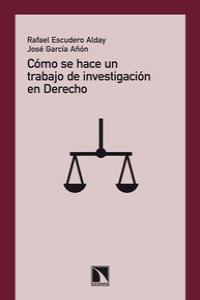 Cómo se hace un trabajo de investigación en Derecho, de Escudero Alday, Rafael | portada del libro