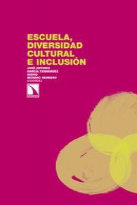 Escuela, diversidad cultural e inclusión, de JOSé ANTONIO GARCíA FERNáNDEZ | portada del libro