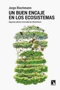 Un buen encaje en los ecosistemas, de JORGE RIECHMANN | portada del libro
