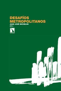 Desaf¡os metropolitanos, de JUAN JOSé MICHELINI | portada del libro