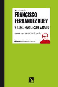 Filosofar desde abajo, de FRANCISCO FERNáNDEZ BUEY | portada del libro