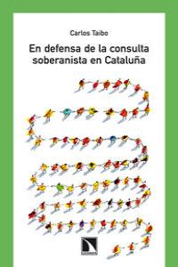 En defensa de la consulta soberanista en Cataluña, de CARLOS TAIBO | portada del libro